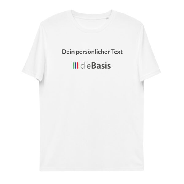 Unisex T-Shirt die Basis + eine Zeile für deinen individuellen Text